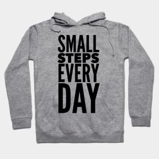 Small Steps Every Day Hoodie